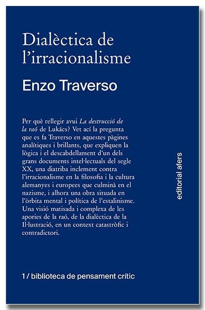 Dialèctica de l'irracionalisme. Contribució a la historització de La destrucció | 9788418618260 | Traverso, Enzo | Llibres.cat | Llibreria online en català | La Impossible Llibreters Barcelona