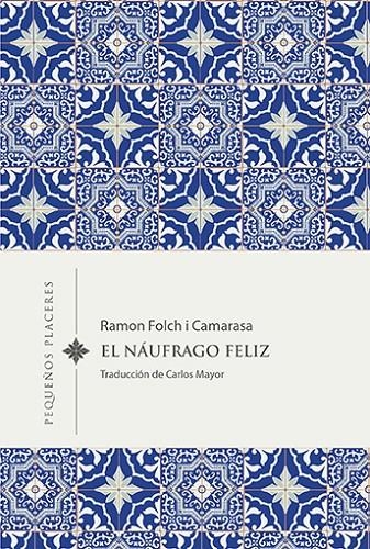 El náufrago feliz | 9788412401943 | Folch i Camarasa, Ramon | Llibres.cat | Llibreria online en català | La Impossible Llibreters Barcelona