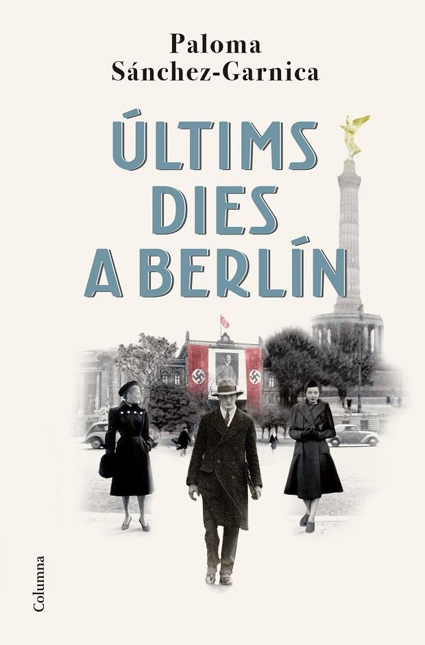 Últims dies a Berlín | 9788466429139 | Sánchez-Garnica, Paloma | Llibres.cat | Llibreria online en català | La Impossible Llibreters Barcelona