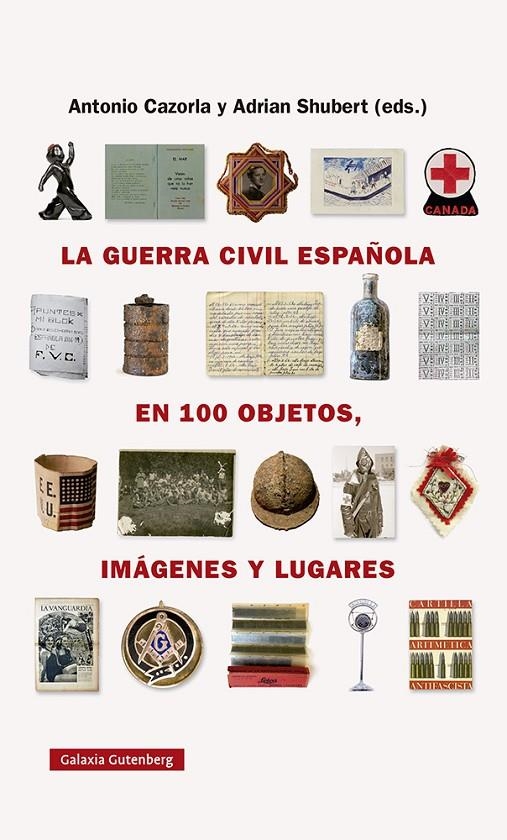 La guerra civil española en cien objetos, imágenes y lugares | 9788418218743 | Shubert, Adrian/Cazorla Sánchez, Antonio | Llibres.cat | Llibreria online en català | La Impossible Llibreters Barcelona