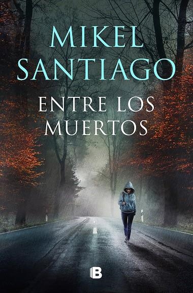 Entre los muertos (Trilogía de Illumbe 3) | 9788466672191 | Santiago, Mikel | Llibres.cat | Llibreria online en català | La Impossible Llibreters Barcelona