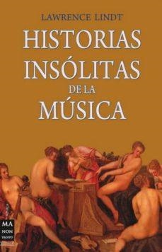 Historias insólitas de la música | 9788496924840 | Lindt, Lawrence | Llibres.cat | Llibreria online en català | La Impossible Llibreters Barcelona