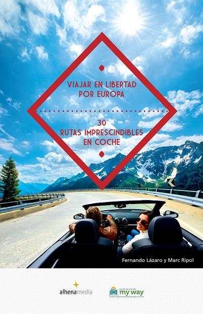 Viajar en libertad por Europa 30 rutas imprescindibles en coche | 9788416395057 | Ripol Sainz, Marc/Lázaro Arranz, Fernando | Llibres.cat | Llibreria online en català | La Impossible Llibreters Barcelona