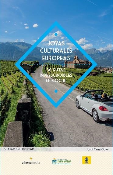 Joyas culturales europeas. 30 rutas imprescindibles en coche | 9788416395477 | Canal-Soler, Jordi | Llibres.cat | Llibreria online en català | La Impossible Llibreters Barcelona