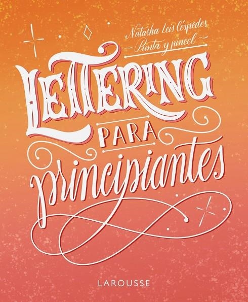 Lettering para principiantes | 9788419250155 | Leis Céspedes, Natasha | Llibres.cat | Llibreria online en català | La Impossible Llibreters Barcelona