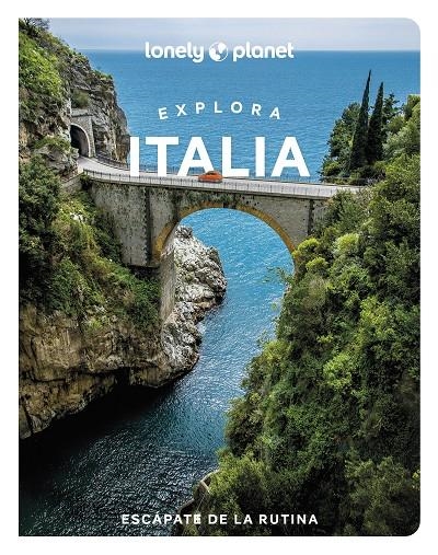 Explora Italia | 9788408256922 | Garwood, Duncan/Hardy, Paula/Raub, Kevin/Williams, Nicola/Corrias, Angela/Firpo, Erica/Geddo, Benede | Llibres.cat | Llibreria online en català | La Impossible Llibreters Barcelona