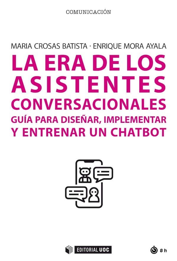 La era de los asistentes conversacionales | 9788491809388 | Crosas Batista, Maria/Mora Ayala, Enrique | Llibres.cat | Llibreria online en català | La Impossible Llibreters Barcelona