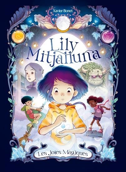 La Lily Mitjalluna 1 - Les joies màgiques | 9788448860745 | Bonet, Xavier | Llibres.cat | Llibreria online en català | La Impossible Llibreters Barcelona