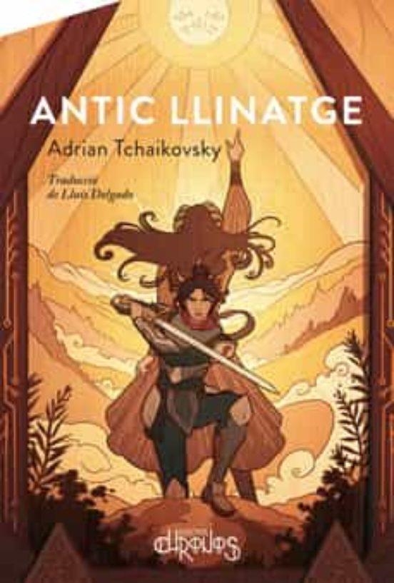 ANTIC LLINATGE - CAT | 9788412119596 | Adrian Tchaikovsky | Llibres.cat | Llibreria online en català | La Impossible Llibreters Barcelona