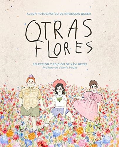 Otras flores | 9788412466584 | Reyes, Xavi | Llibres.cat | Llibreria online en català | La Impossible Llibreters Barcelona