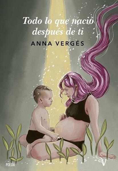 TODO LO QUE NACIÓ DESPUÉS DE TI | 9788418694318 | VERGÉS GANCHARRO, ANNA | Llibres.cat | Llibreria online en català | La Impossible Llibreters Barcelona