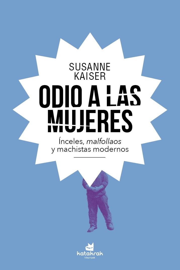 Odio a las mujeres | 9788416946716 | Kaiser, Susanne | Llibres.cat | Llibreria online en català | La Impossible Llibreters Barcelona