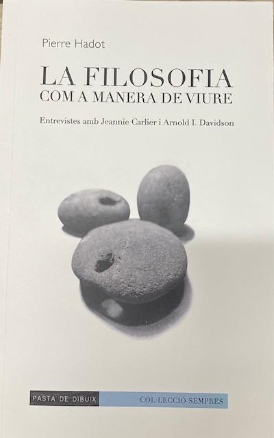 La filosofia com a manera de viure | 9788412266122 | Hadot, Pierre | Llibres.cat | Llibreria online en català | La Impossible Llibreters Barcelona