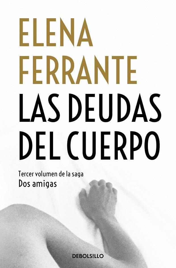 Las deudas del cuerpo (Dos amigas 3) | 9788466344371 | Ferrante, Elena | Llibres.cat | Llibreria online en català | La Impossible Llibreters Barcelona