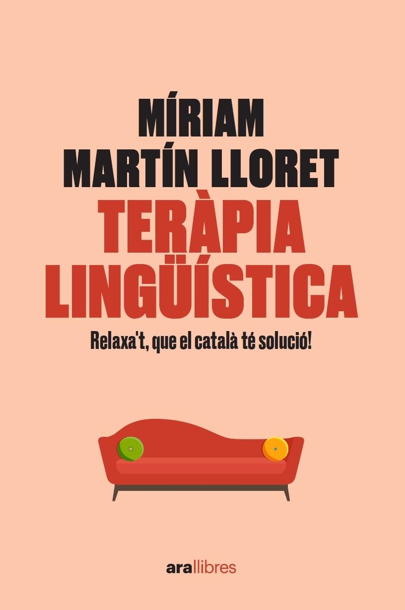 Teràpia lingüística. Relaxa't, que el català té solució! | 9788418928581 | Martín i Lloret, Míriam | Llibres.cat | Llibreria online en català | La Impossible Llibreters Barcelona