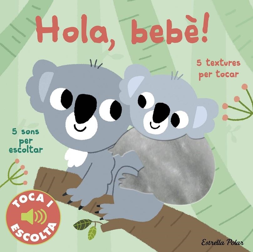 Hola, bebè! Toca i escolta | 9788413891002 | Billet, Marion | Llibres.cat | Llibreria online en català | La Impossible Llibreters Barcelona