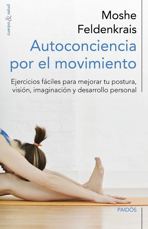 Autoconciencia por el movimiento | 9788449329876 | Feldenkrais, Moshe | Llibres.cat | Llibreria online en català | La Impossible Llibreters Barcelona