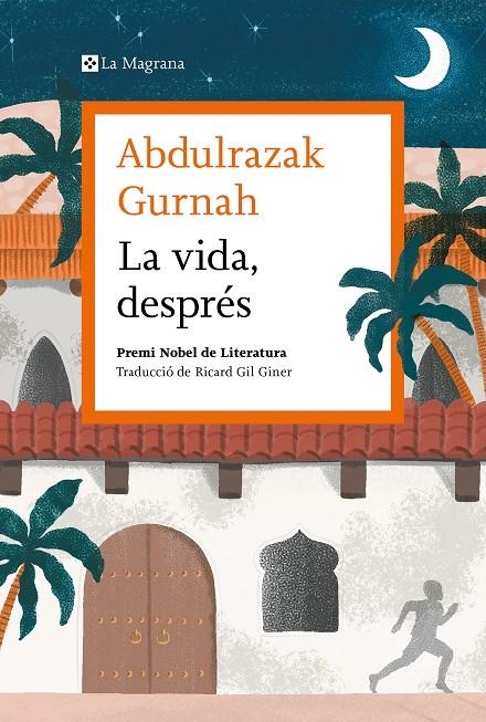 La vida, després. Premi Nobel de literatura 2021 | 9788419013583 | Gurnah, Abdulrazak | Llibres.cat | Llibreria online en català | La Impossible Llibreters Barcelona