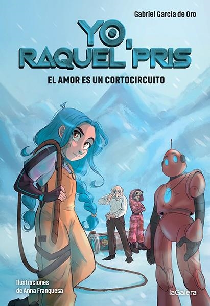 Yo, Raquel Pris 3. El amor es un cortocircuito | 9788424673826 | Garcia del Oro, Gabriel | Llibres.cat | Llibreria online en català | La Impossible Llibreters Barcelona