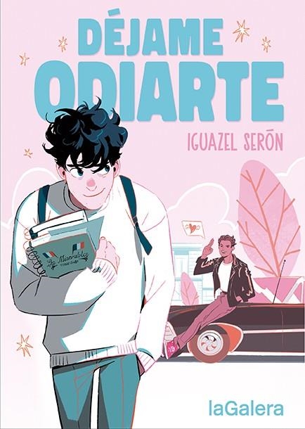 Déjame odiarte | 9788424673765 | Serón, Iguazel | Llibres.cat | Llibreria online en català | La Impossible Llibreters Barcelona