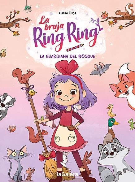 La bruja Ring Ring 1. La guardiana del bosque | 9788424672744 | Teba, Alicia | Llibres.cat | Llibreria online en català | La Impossible Llibreters Barcelona