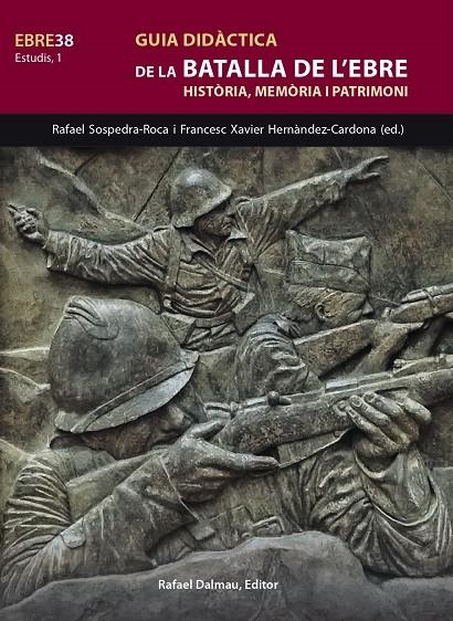 Guia didàctica de la Batalla de l'Ebre | 9788423208845 | Sospedra i Roca, Rafel/Hernàndez Cardona, Francesc Xavier | Llibres.cat | Llibreria online en català | La Impossible Llibreters Barcelona