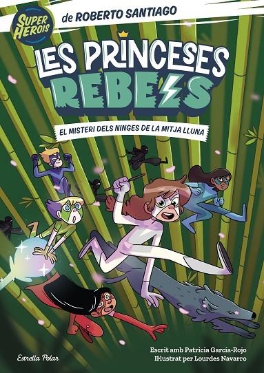 Princeses Rebels 3. El misteri dels ninges de la mitja lluna | 9788413893365 | Santiago, Roberto/García-Rojo, Patricia | Llibres.cat | Llibreria online en català | La Impossible Llibreters Barcelona