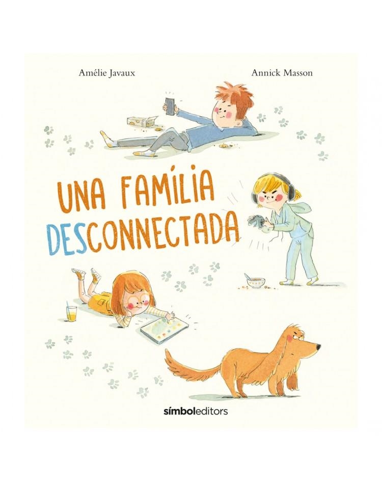 Una família desconnectada | 9788418696138 | Masson, Annick/Javaux, Amélie | Llibres.cat | Llibreria online en català | La Impossible Llibreters Barcelona