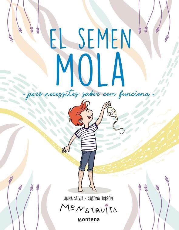 El semen mola (però necessites saber com funciona) (Menstruita) | 9788419357724 | Salvia, Anna/Torrón (Menstruita), Cristina | Llibres.cat | Llibreria online en català | La Impossible Llibreters Barcelona