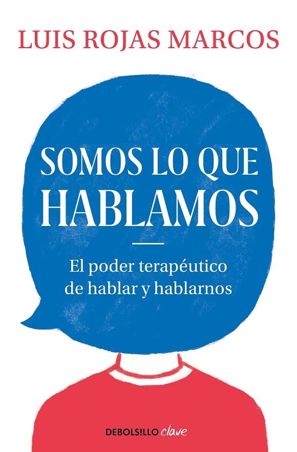 Somos lo que hablamos | 9788466350914 | Rojas Marcos, Luis | Llibres.cat | Llibreria online en català | La Impossible Llibreters Barcelona