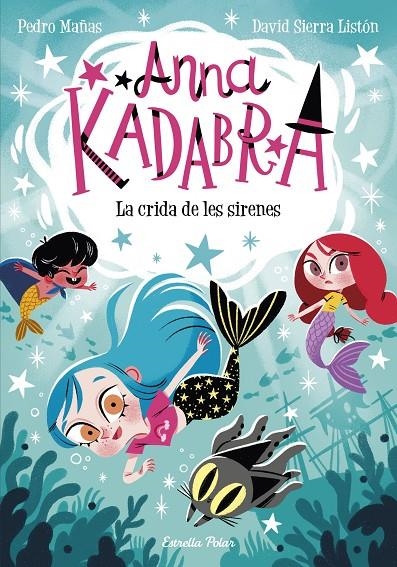 Anna Kadabra 10. La crida de les sirenes | 9788413893358 | Mañas, Pedro/Sierra Listón, David | Llibres.cat | Llibreria online en català | La Impossible Llibreters Barcelona