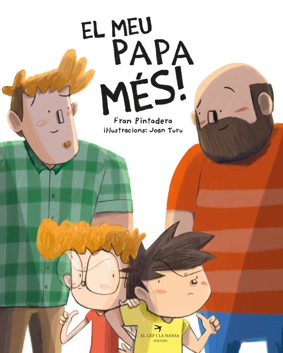 El meu papa més! | 9788418522604 | Pintadera, Fran/Turu Sánchez, Joan | Llibres.cat | Llibreria online en català | La Impossible Llibreters Barcelona