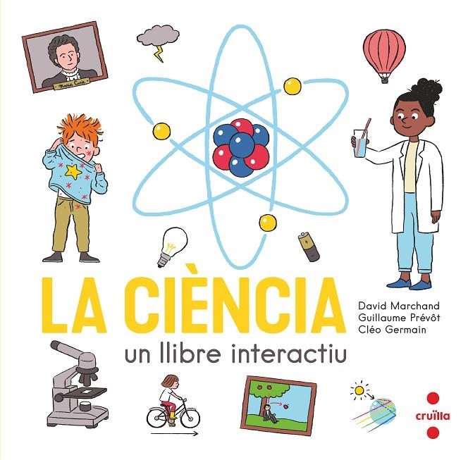 C- LA CIENCIA. UN LLIBRE INTERACTIU | 9788466150354 | Marchand, David/Prévôt, Guillaume | Llibres.cat | Llibreria online en català | La Impossible Llibreters Barcelona