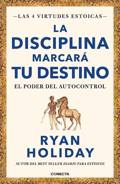 La disciplina marcará tu destino (Las 4 virtudes estoicas 2) | 9788417992675 | Holiday, Ryan | Llibres.cat | Llibreria online en català | La Impossible Llibreters Barcelona