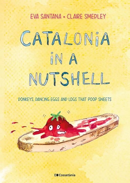 Catalonia in a nutshell | 9788413561646 | Smedley, Claire/Santana Bigas, Eva | Llibres.cat | Llibreria online en català | La Impossible Llibreters Barcelona