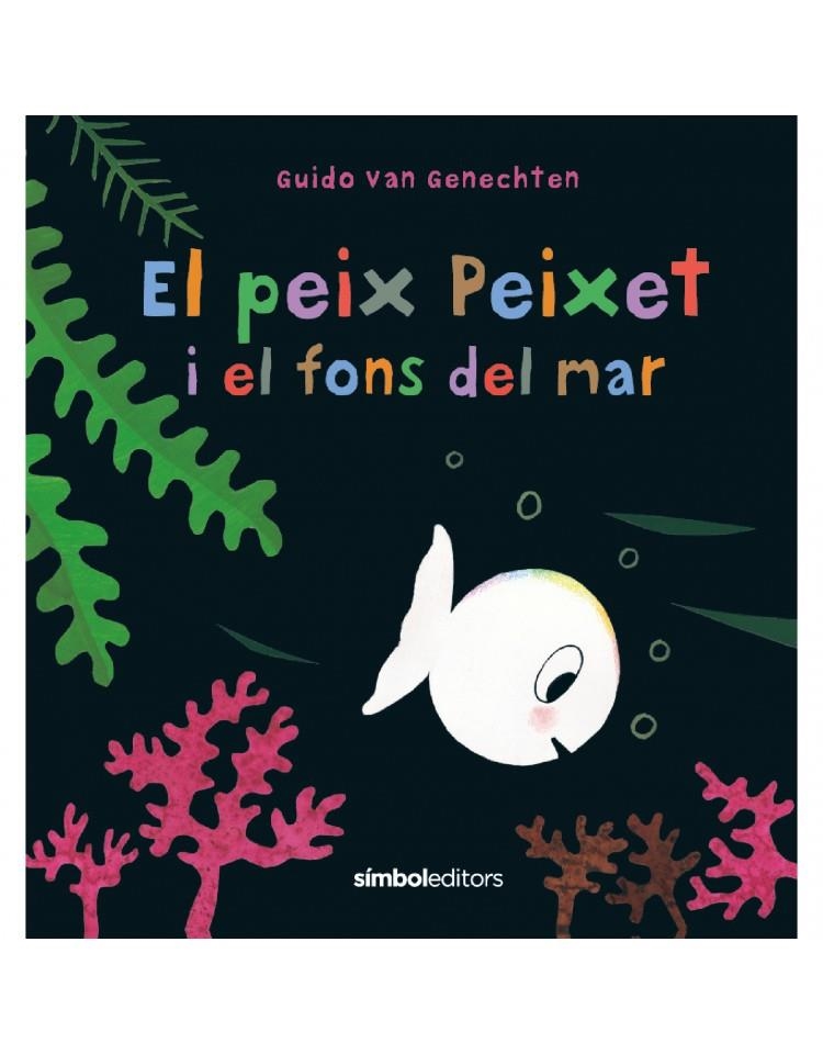 El peix Peixet i el fons del mar | 9788418696107 | Guido van Genechten | Llibres.cat | Llibreria online en català | La Impossible Llibreters Barcelona