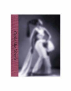 Carrie Mae Weems | 9788498448153 | Llibres.cat | Llibreria online en català | La Impossible Llibreters Barcelona