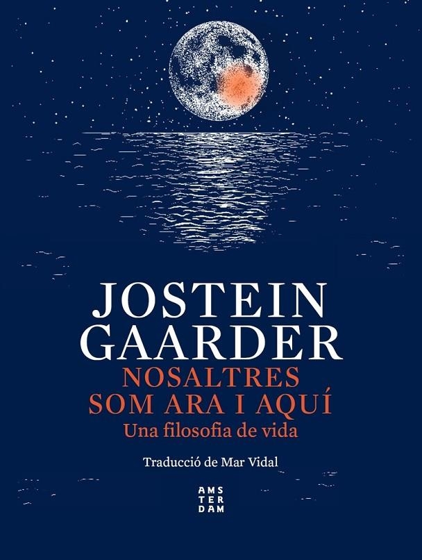 Nosaltres som ara i aquí | 9788417918750 | Gaarder, Jostein | Llibres.cat | Llibreria online en català | La Impossible Llibreters Barcelona