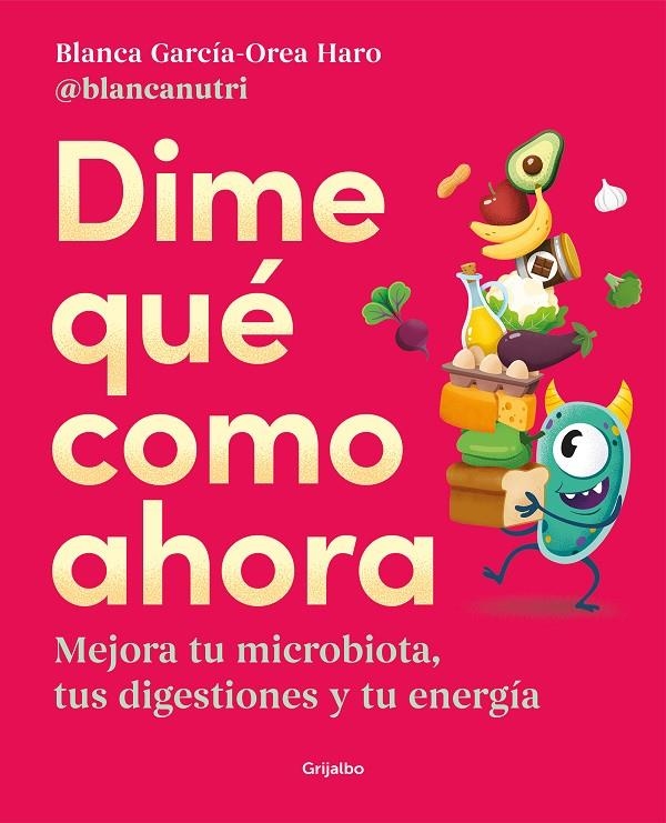 Dime qué como ahora | 9788425362330 | García-Orea Haro (@blancanutri), Blanca | Llibres.cat | Llibreria online en català | La Impossible Llibreters Barcelona