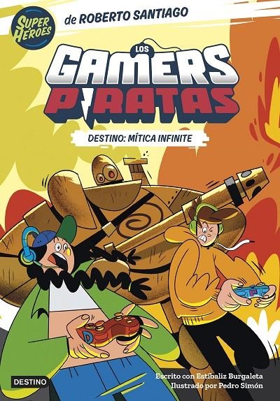 Los Gamers Piratas 1. Destino: Mítica Infinite | 9788408260226 | Santiago, Roberto/Burgaleta, Estíbaliz | Llibres.cat | Llibreria online en català | La Impossible Llibreters Barcelona