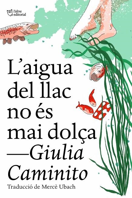 L'aigua del llac no és mai dolça | 9788412572469 | Caminito, Giulia | Llibres.cat | Llibreria online en català | La Impossible Llibreters Barcelona