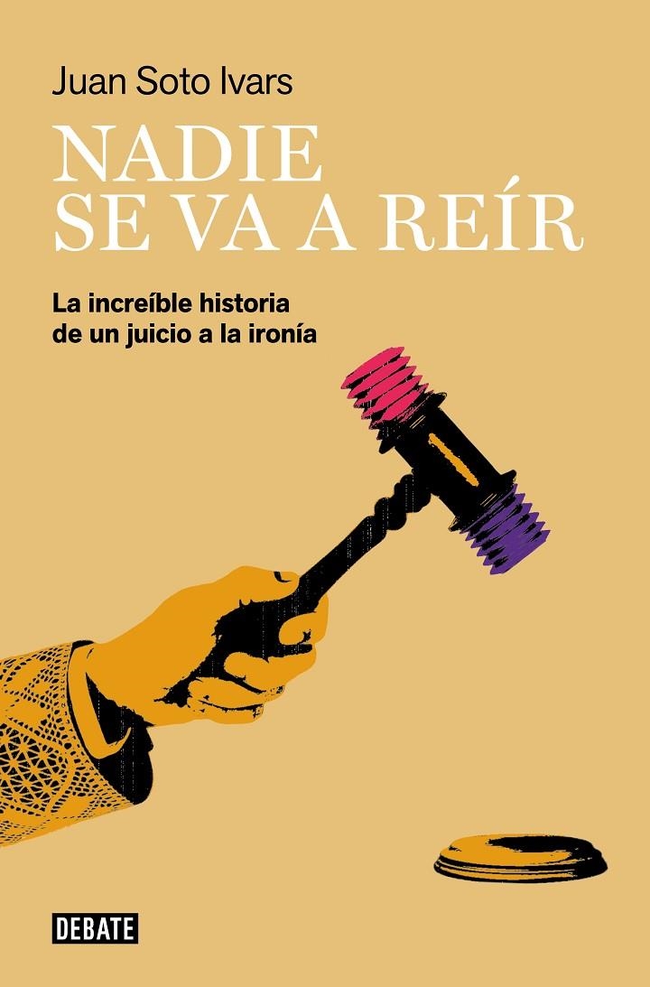 Nadie se va a reír | 9788418967436 | Soto Ivars, Juan | Llibres.cat | Llibreria online en català | La Impossible Llibreters Barcelona