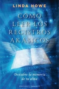 Cómo leer los registros akásicos | 9788497777148 | HOWE, LINDA | Llibres.cat | Llibreria online en català | La Impossible Llibreters Barcelona