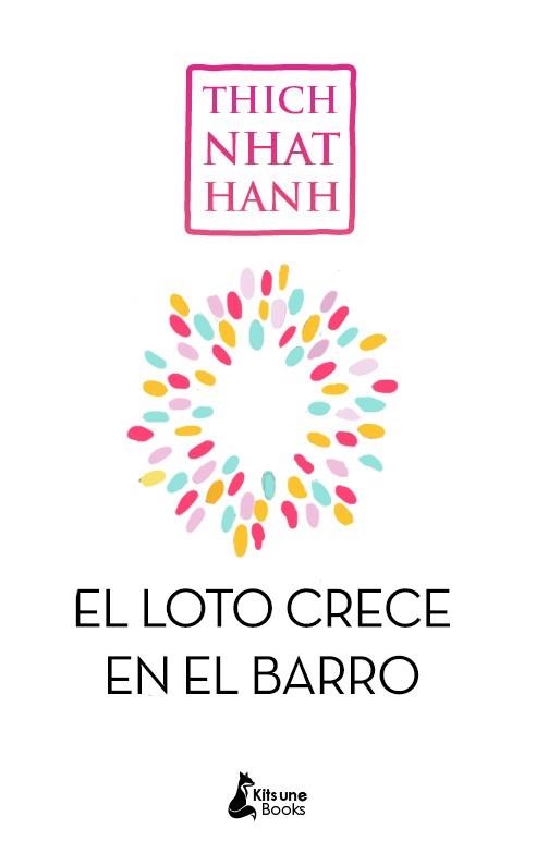 Sin barro no crece el loto | 9788416788194 | Nhat Hanh, Thich | Llibres.cat | Llibreria online en català | La Impossible Llibreters Barcelona