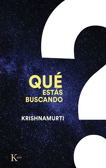 Qué estás buscando | 9788411210577 | Krishnamurti, Jiddu | Llibres.cat | Llibreria online en català | La Impossible Llibreters Barcelona