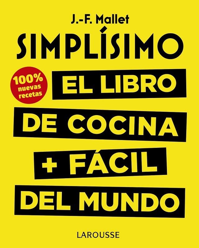 Simplísimo. El libro de cocina + fácil del mundo. 100% recetas nuevas | 9788417273675 | Mallet, Jean-François | Llibres.cat | Llibreria online en català | La Impossible Llibreters Barcelona