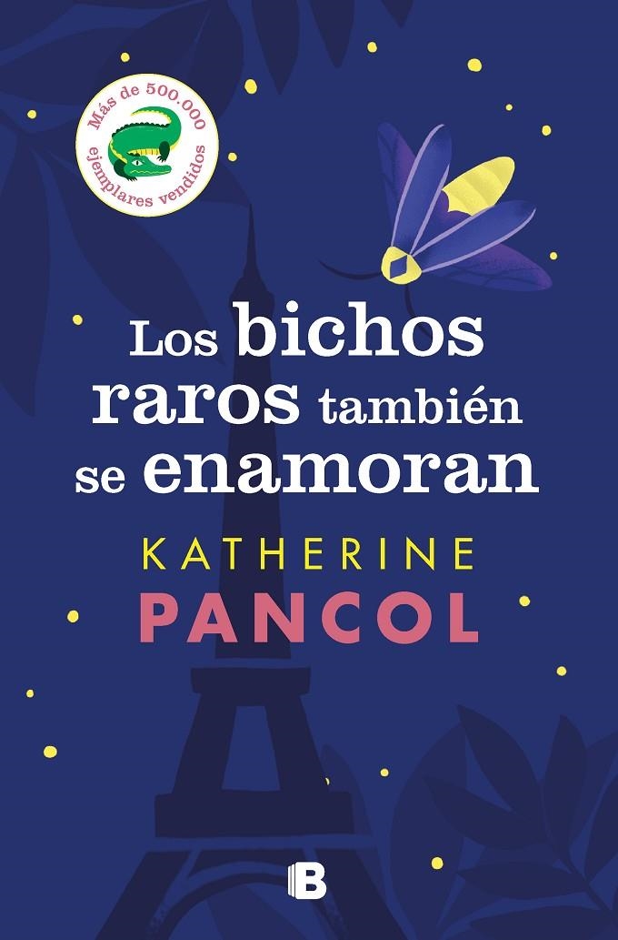 Los bichos raros también se enamoran | 9788466671453 | Pancol, Katherine | Llibres.cat | Llibreria online en català | La Impossible Llibreters Barcelona