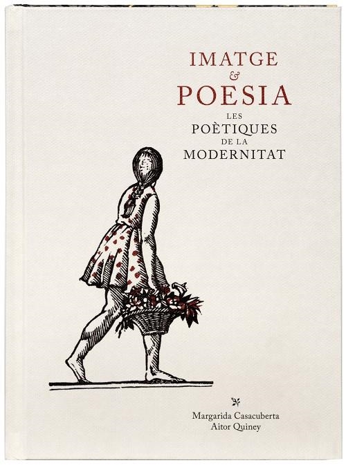 Imatge & poesia. Les poètiques de la modernitat | 9788412302974 | Casacuberta Rocarols, Margarida/Quiney Urbieta, Aitor | Llibres.cat | Llibreria online en català | La Impossible Llibreters Barcelona