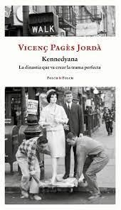 KENNEDYANA  | 9788419563026 | Pagès Jordà Vicenç | Llibres.cat | Llibreria online en català | La Impossible Llibreters Barcelona