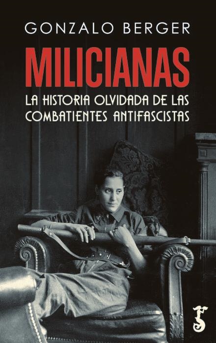 MILICIANAS | 9788419018151 | Berger, Gonzalo | Llibres.cat | Llibreria online en català | La Impossible Llibreters Barcelona